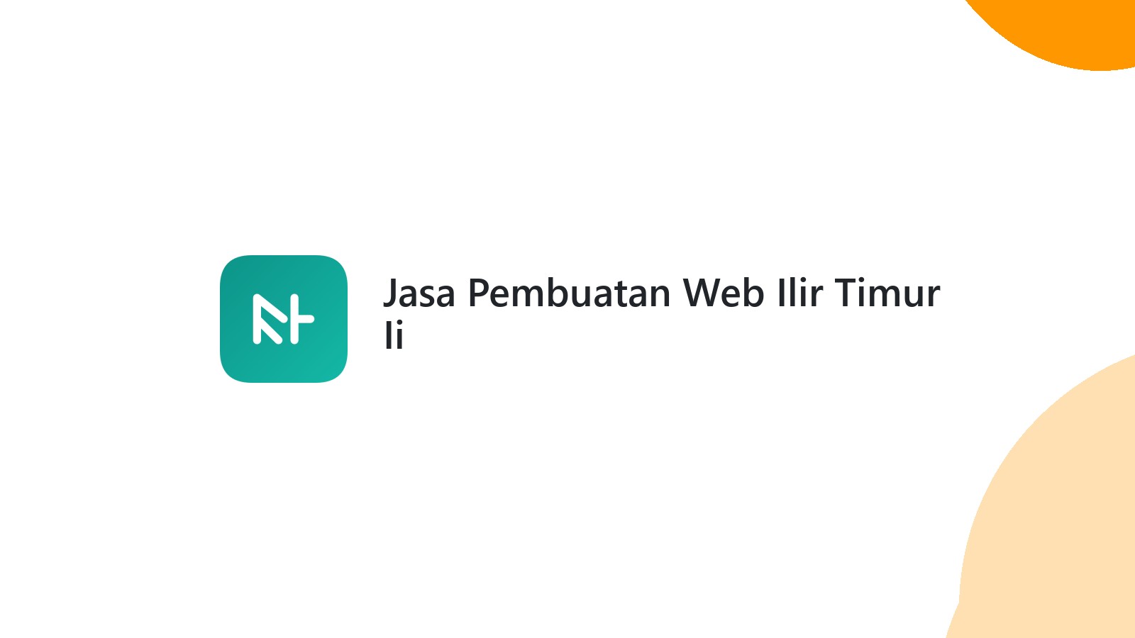 Jasa Pembuatan Web Ilir Timur Ii
