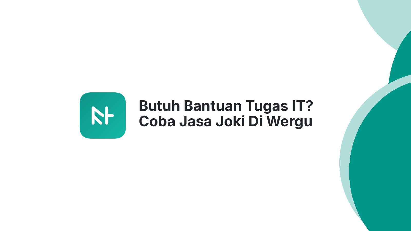 Butuh Bantuan Tugas IT? Coba Jasa Joki Di Wergu Kudus