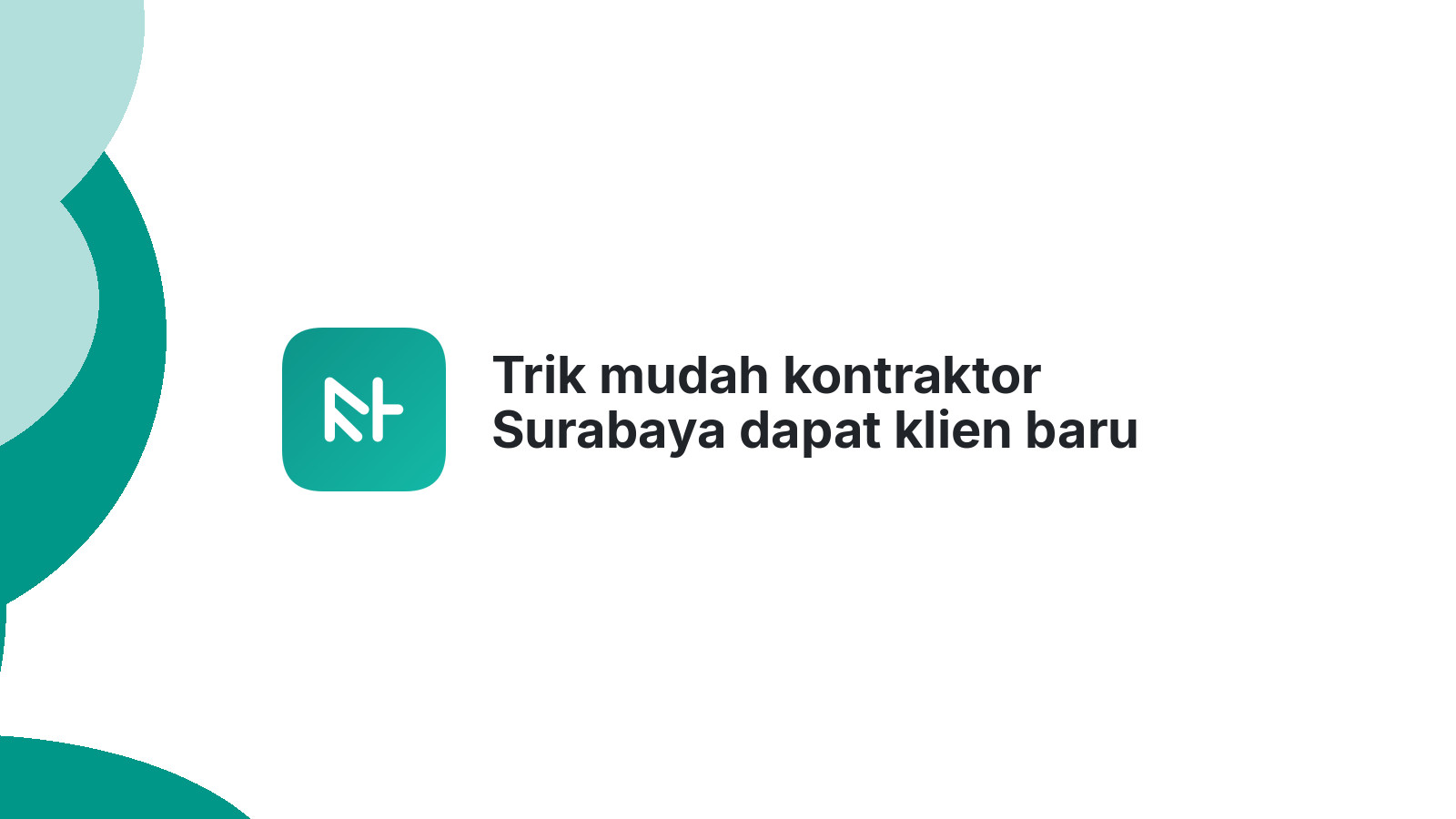 Trik mudah kontraktor Surabaya dapat klien baru pakai website