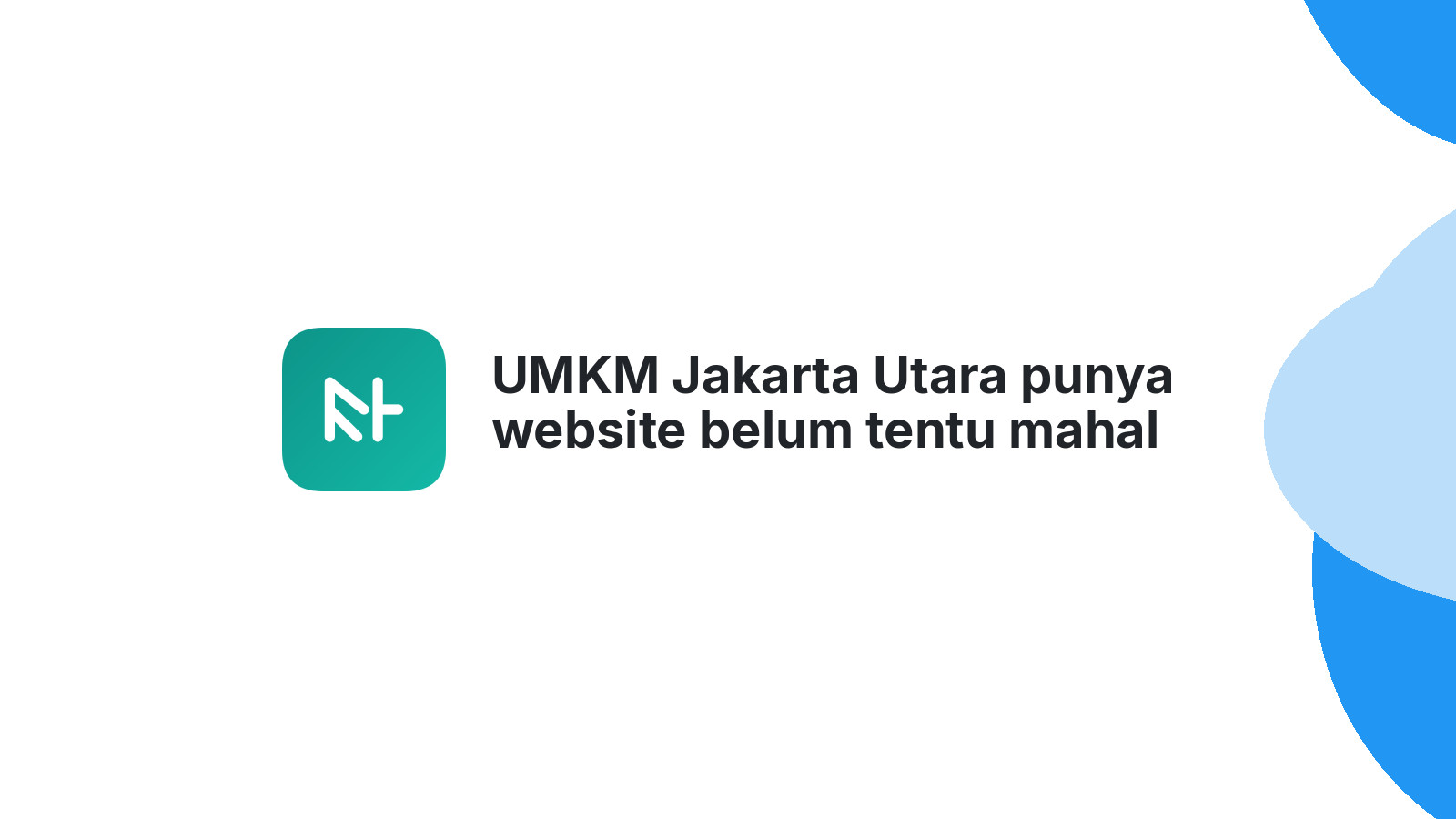 UMKM Jakarta Utara punya website belum tentu mahal lho 2026