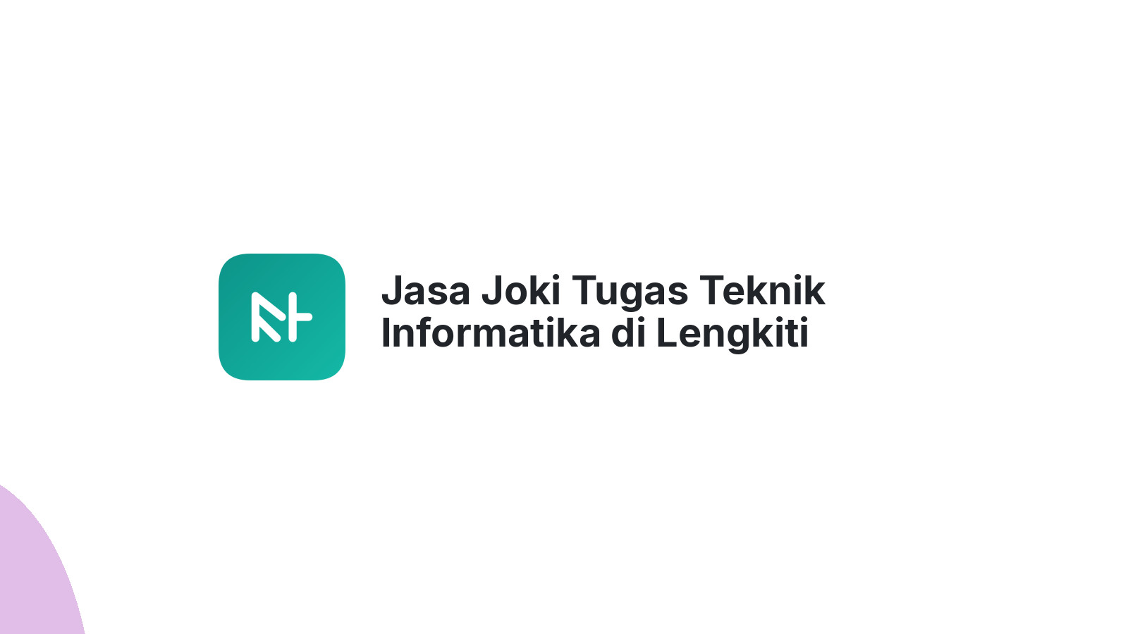 Jasa Joki Tugas Teknik Informatika di Lengkiti