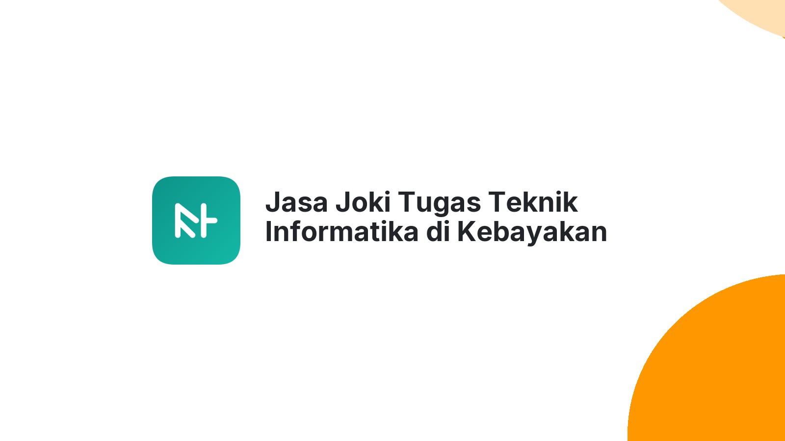 Jasa Joki Tugas Teknik Informatika di Kebayakan
