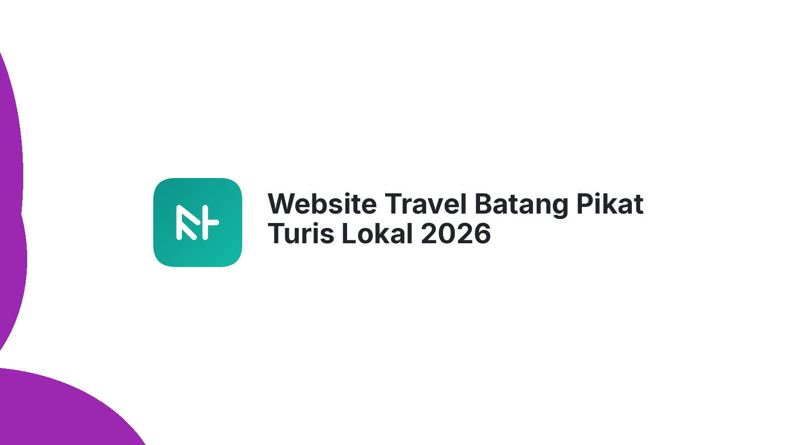 Website Travel Batang Pikat Turis Lokal 2026