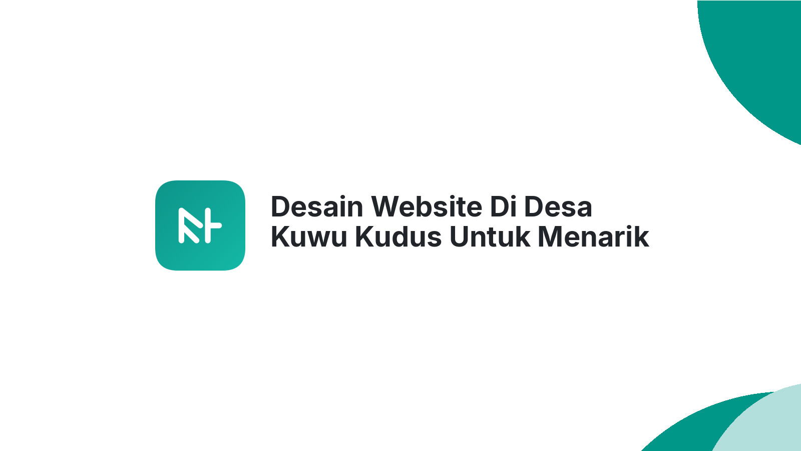 Desain Website Di Desa Kuwu Kudus Untuk Menarik Pelanggan Baru
