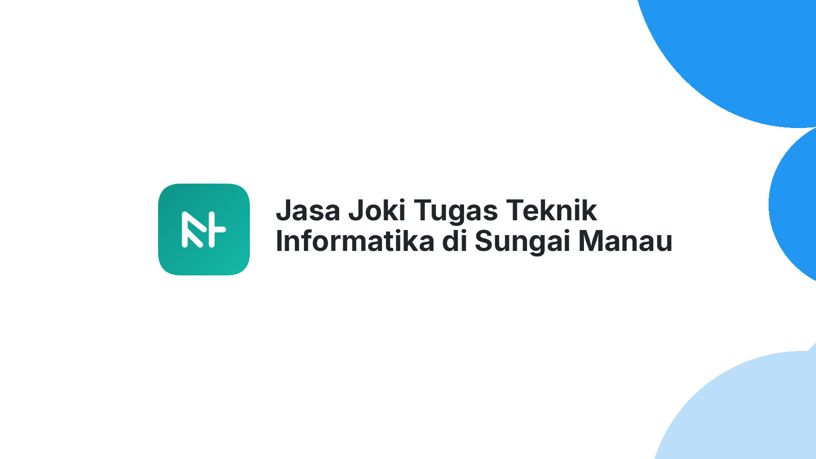 Jasa Joki Tugas Teknik Informatika di Sungai Manau