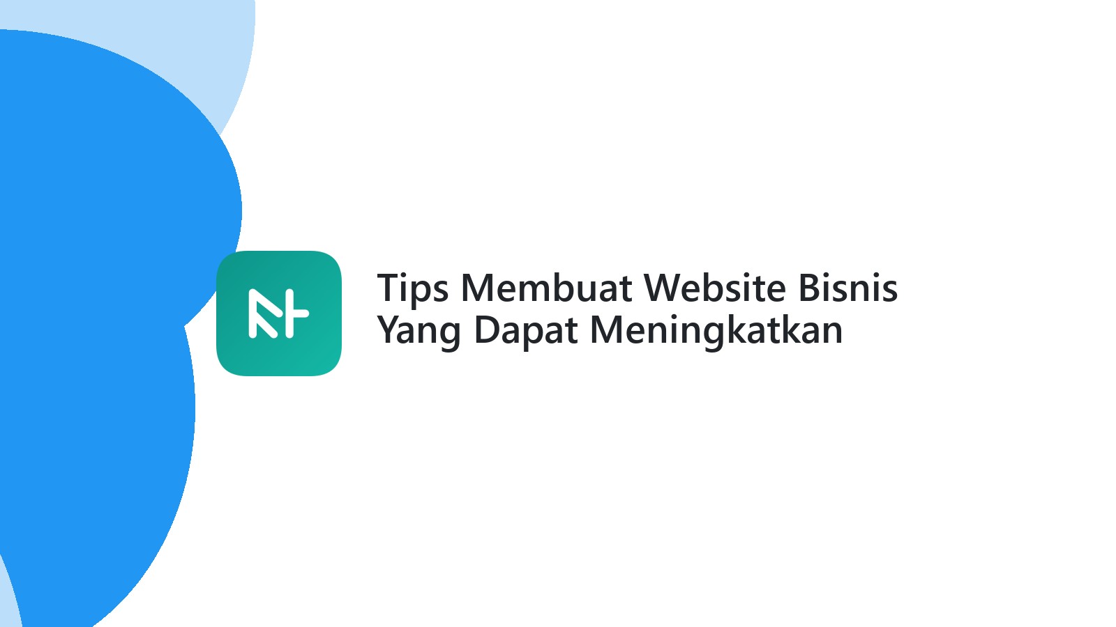 Tips Membuat Website Bisnis Yang Dapat Meningkatkan Konversi