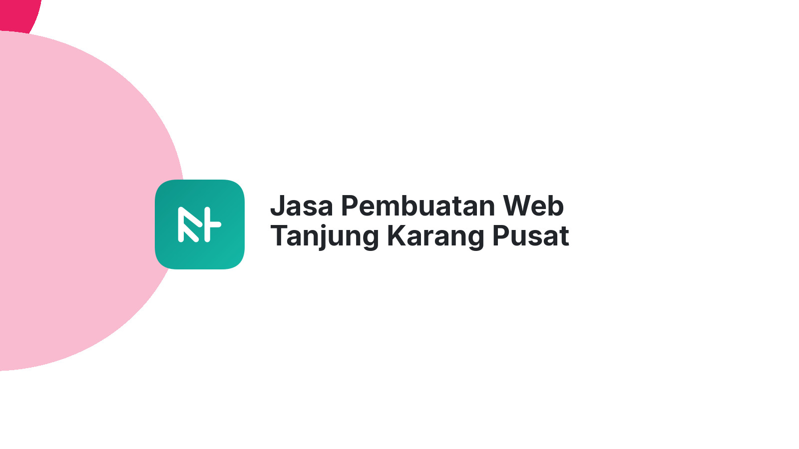 Jasa Pembuatan Web Tanjung Karang Pusat