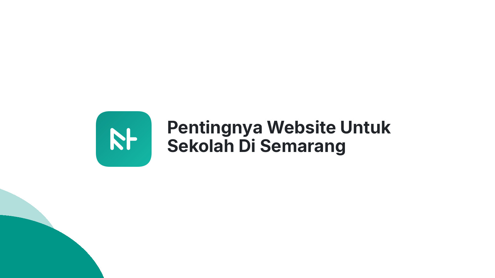 Pentingnya Website Untuk Sekolah Di Semarang Mengoptimalkan Informasi
