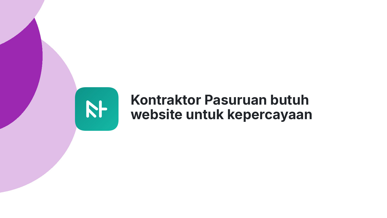 Kontraktor Pasuruan butuh website untuk kepercayaan pelanggan