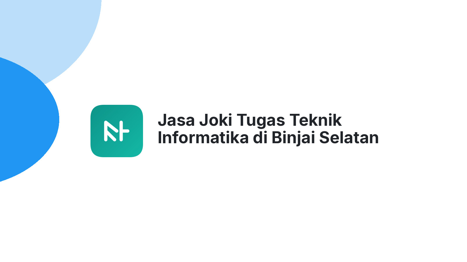 Jasa Joki Tugas Teknik Informatika di Binjai Selatan