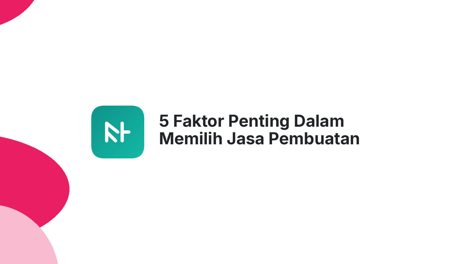 5 Faktor Penting Dalam Memilih Jasa Pembuatan Website