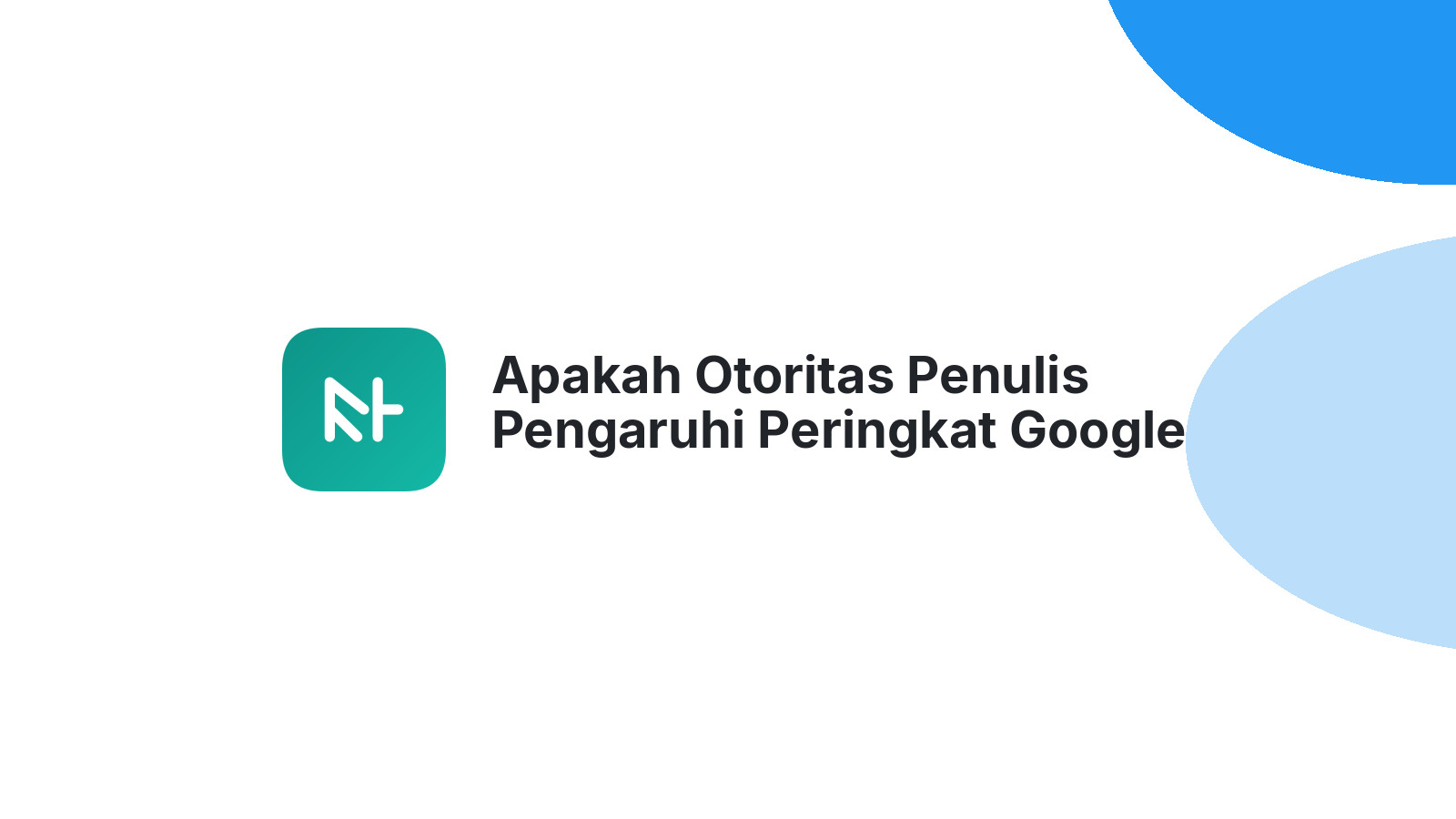 Apakah Otoritas Penulis Pengaruhi Peringkat Google