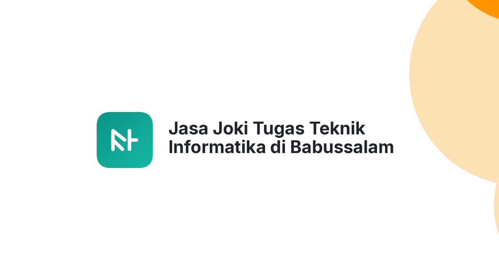 Jasa Joki Tugas Teknik Informatika di Babussalam