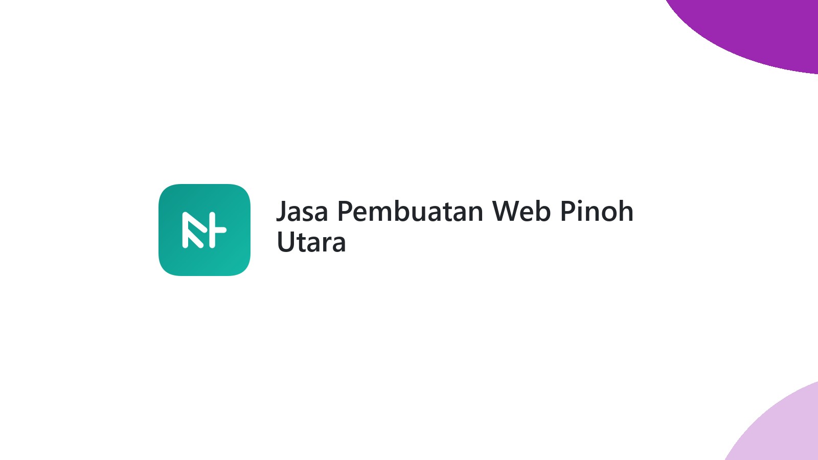 Jasa Pembuatan Web Pinoh Utara