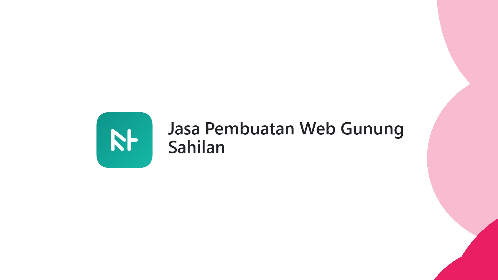 Jasa Pembuatan Web Gunung Sahilan