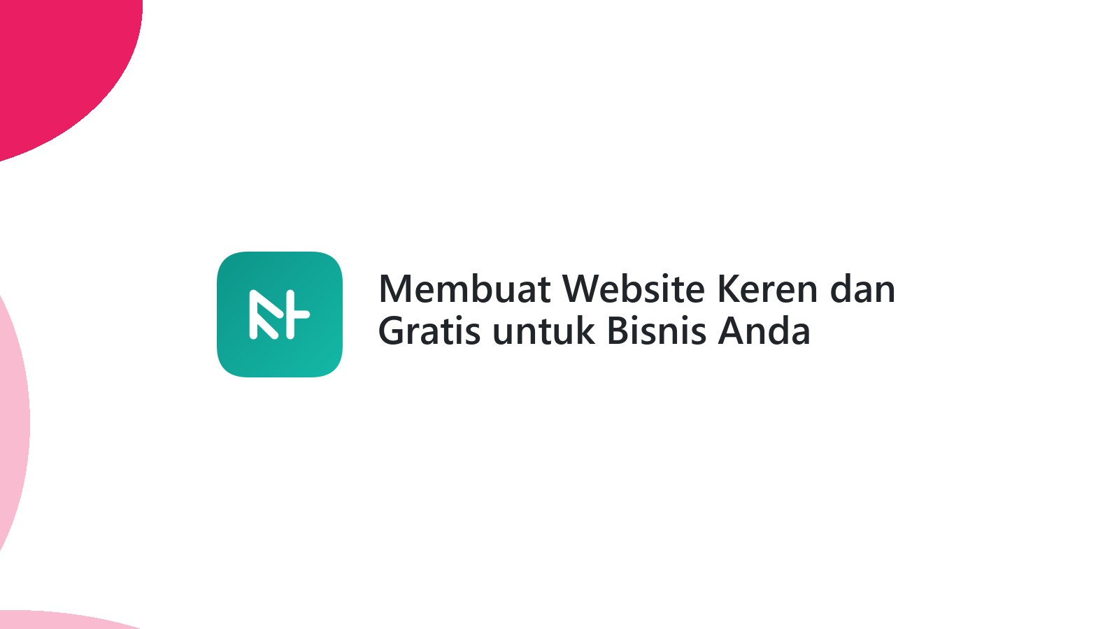 Membuat Website Keren dan Gratis untuk Bisnis Anda