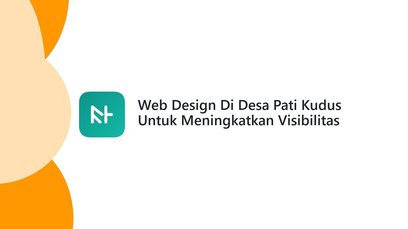 Web Design Di Desa Pati Kudus Untuk Meningkatkan Visibilitas Bisnis