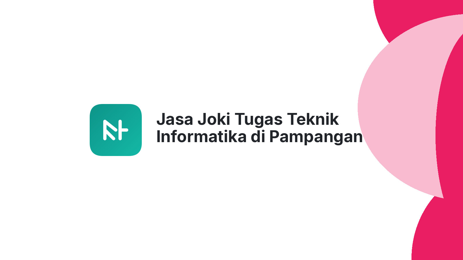 Jasa Joki Tugas Teknik Informatika di Pampangan