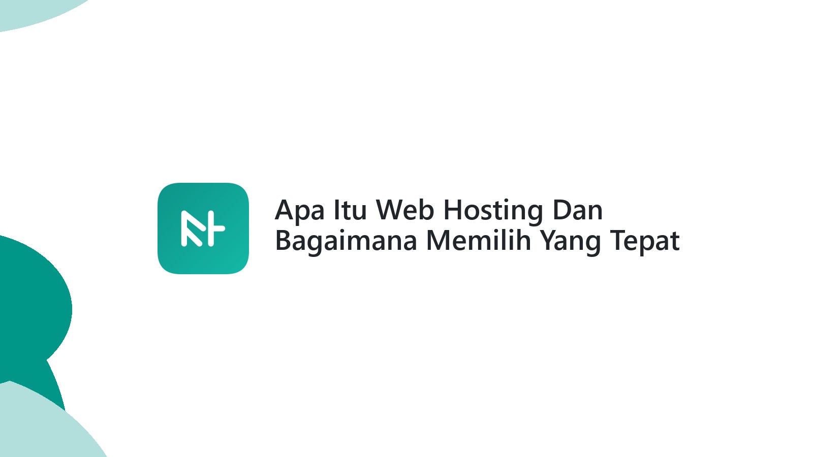 Apa Itu Web Hosting Dan Bagaimana Memilih Yang Tepat Untuk Website Bisnis