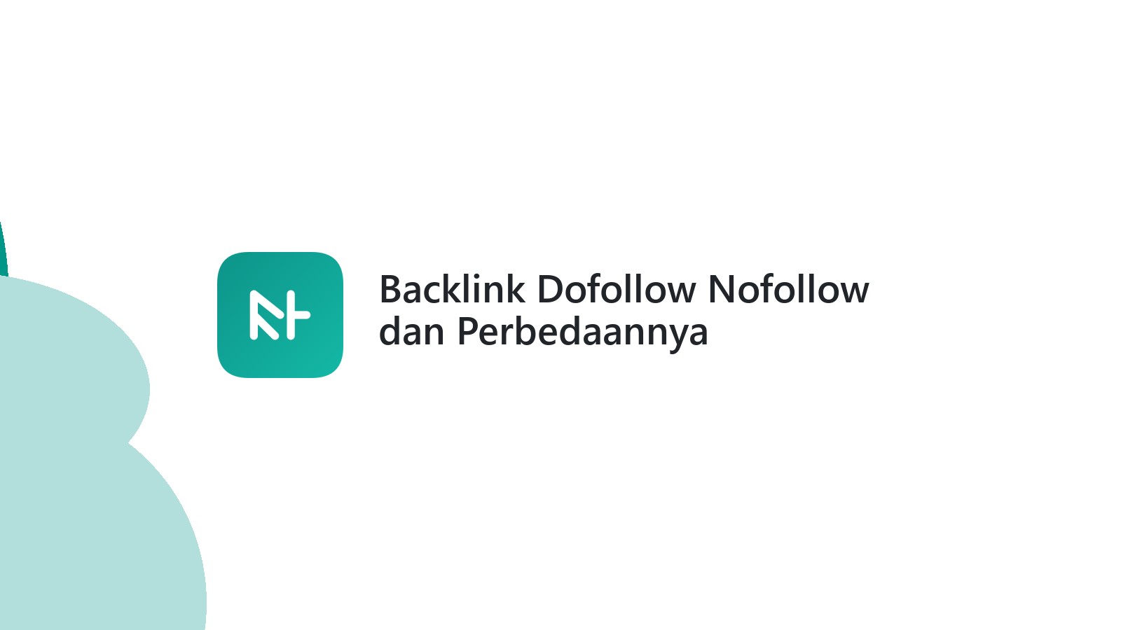 Backlink Dofollow Nofollow dan Perbedaannya
