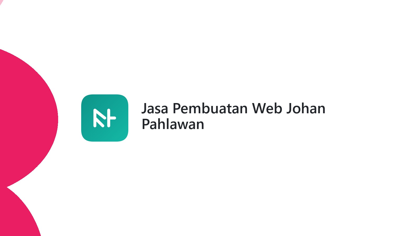 Jasa Pembuatan Web Johan Pahlawan