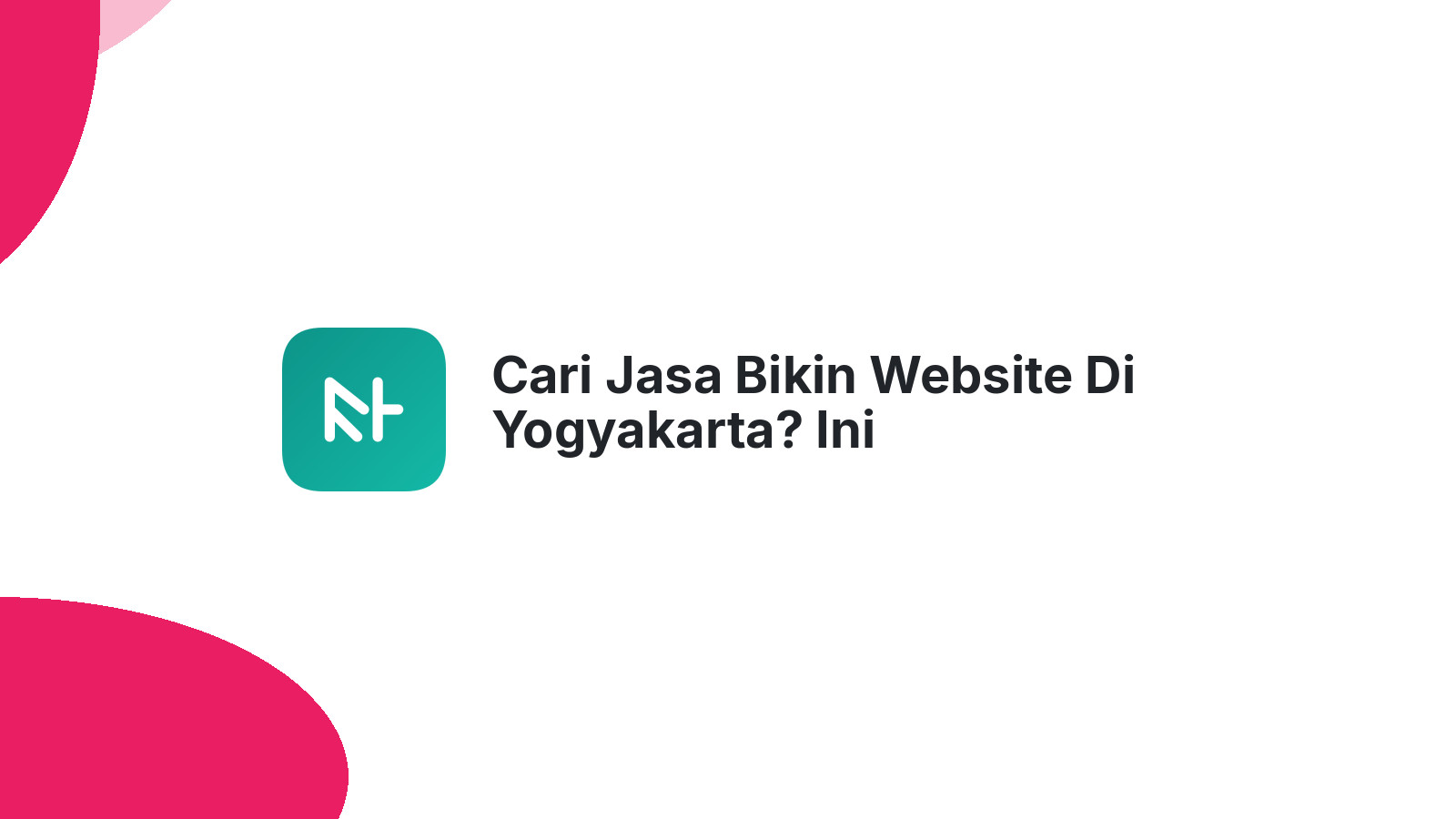 Cari Jasa Bikin Website Di Yogyakarta? Ini Rekomendasinya
