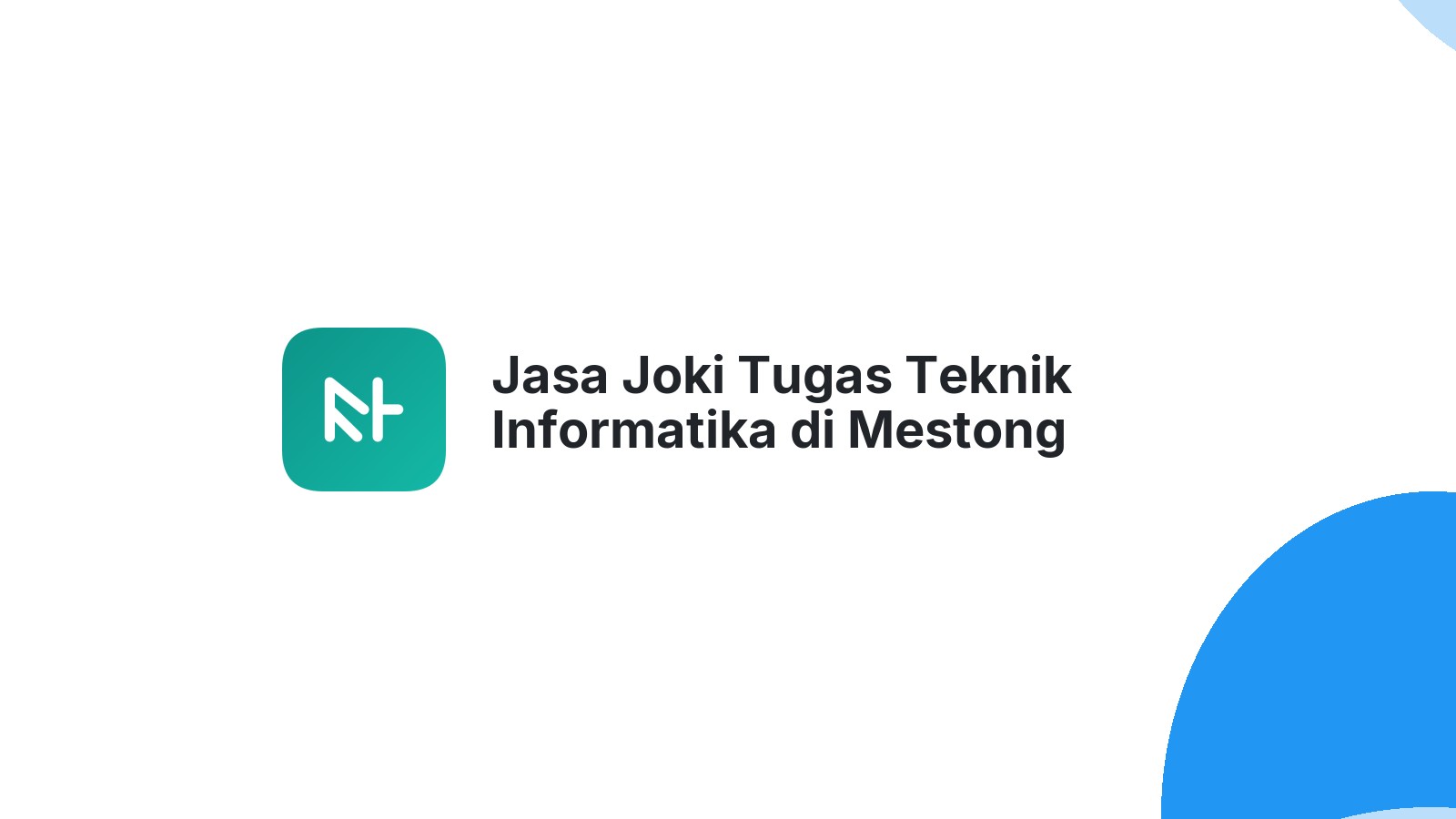 Jasa Joki Tugas Teknik Informatika di Mestong