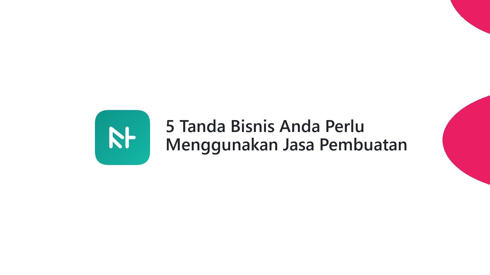5 Tanda Bisnis Anda Perlu Menggunakan Jasa Pembuatan Website