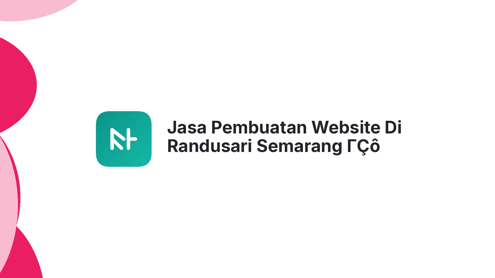 Jasa Pembuatan Website Di Randusari Semarang ΓÇô Optimasi Bisnis Digital