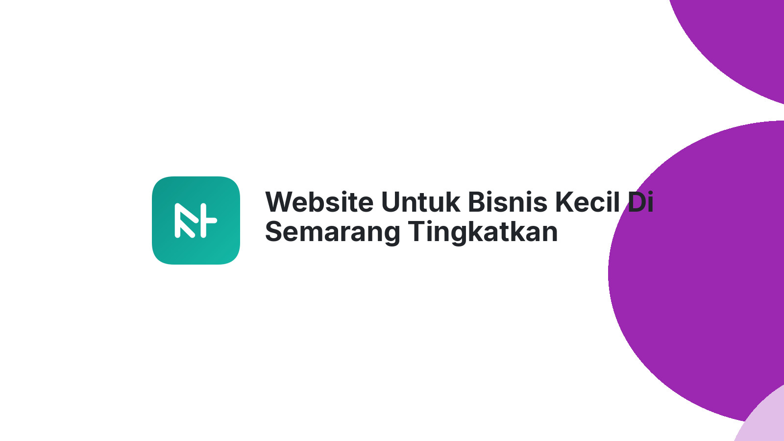 Website Untuk Bisnis Kecil Di Semarang Tingkatkan Keberadaan Online