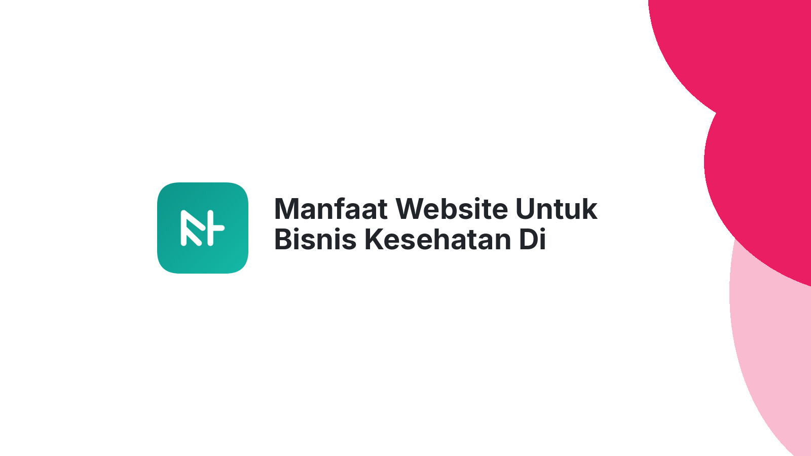 Manfaat Website Untuk Bisnis Kesehatan Di Semarang Menjangkau Pasien