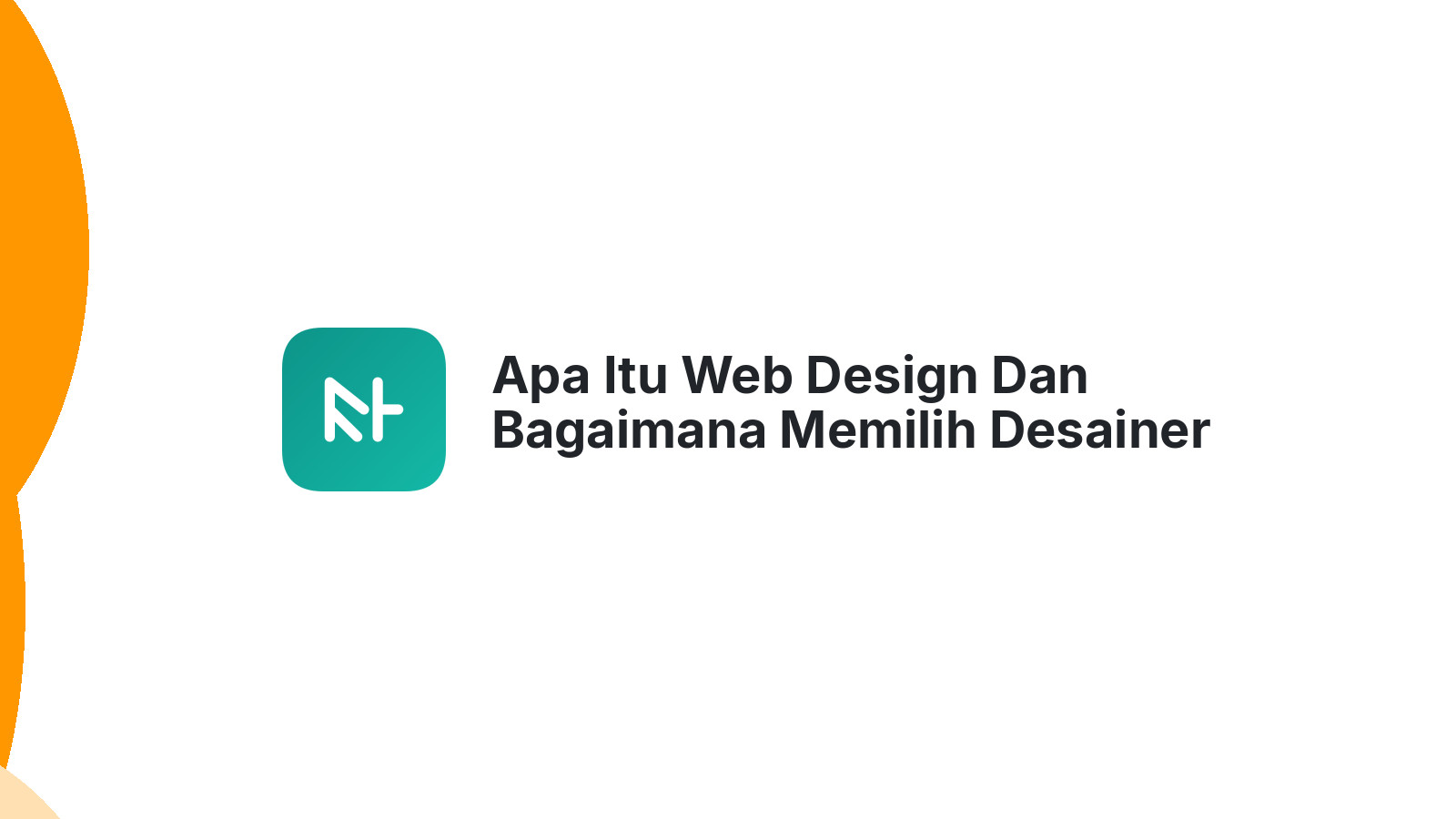 Apa Itu Web Design Dan Bagaimana Memilih Desainer Yang Tepat?