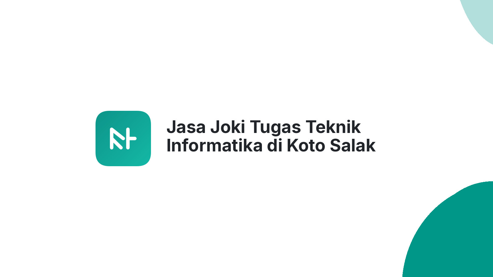 Jasa Joki Tugas Teknik Informatika di Koto Salak