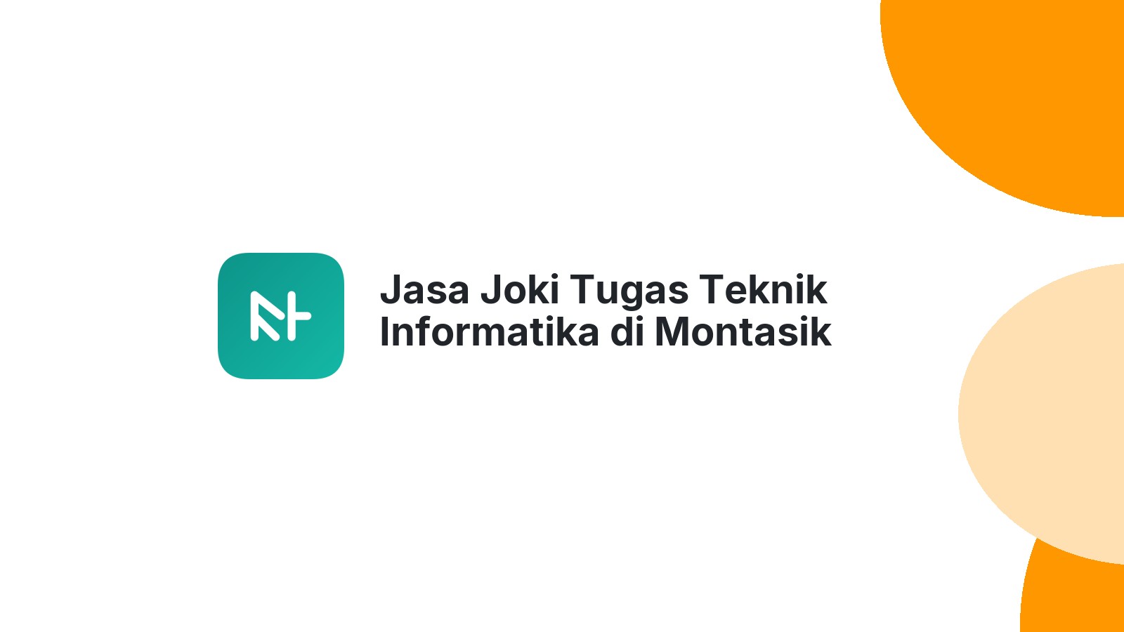 Jasa Joki Tugas Teknik Informatika di Montasik
