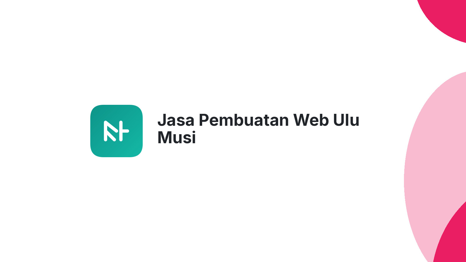 Jasa Pembuatan Web Ulu Musi