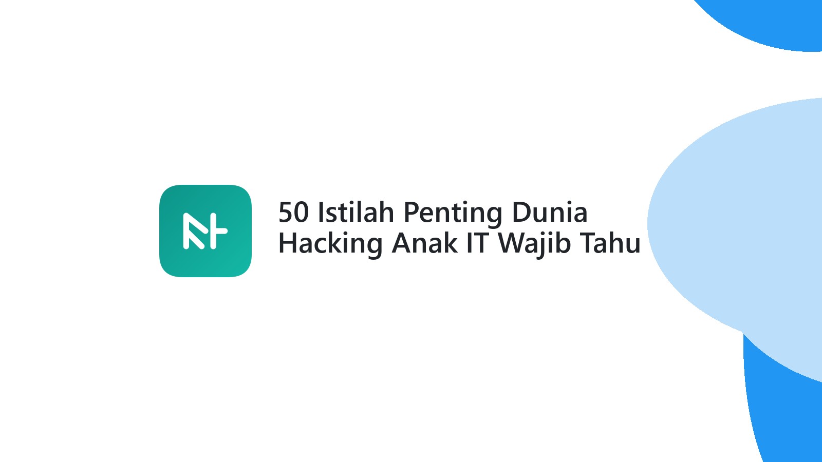 50 Istilah Penting Dunia Hacking Anak IT Wajib Tahu