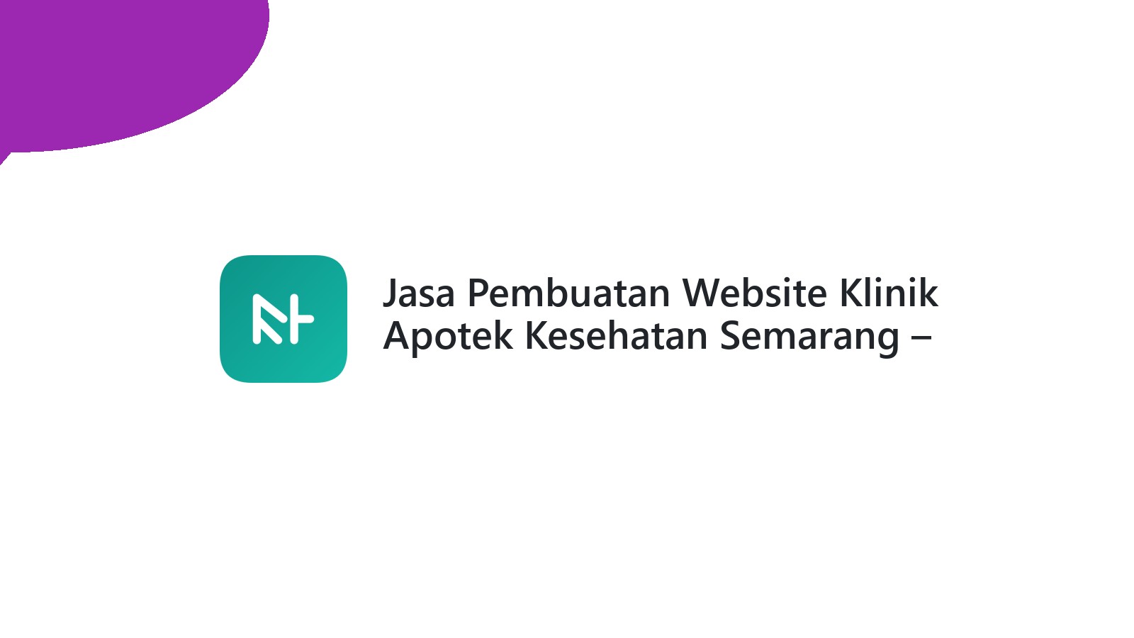 Jasa Pembuatan Website Klinik Apotek Kesehatan Semarang ΓÇô Solusi Web Bisnis Medis