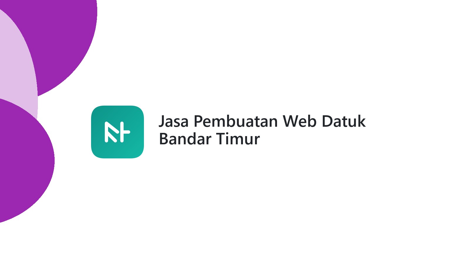 Jasa Pembuatan Web Datuk Bandar Timur