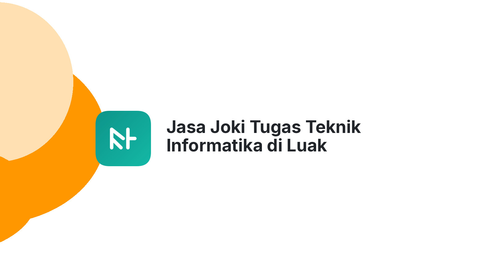 Jasa Joki Tugas Teknik Informatika di Luak