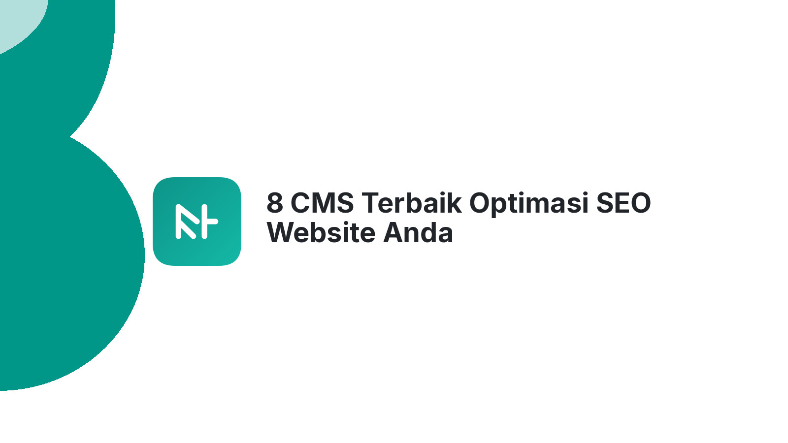 8 CMS Terbaik Optimasi SEO Website Anda