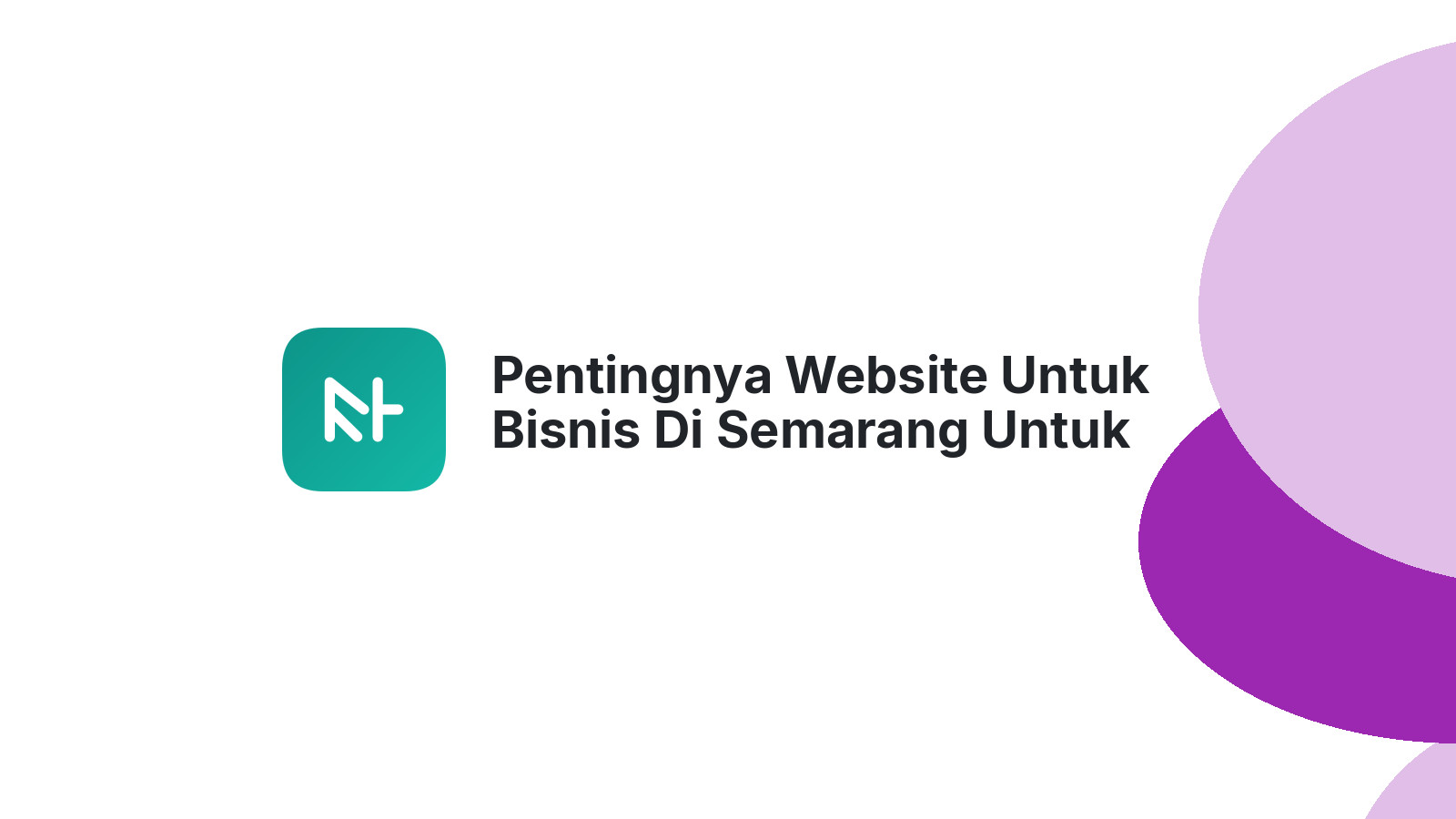 Pentingnya Website Untuk Bisnis Di Semarang Untuk Peningkatan Brand