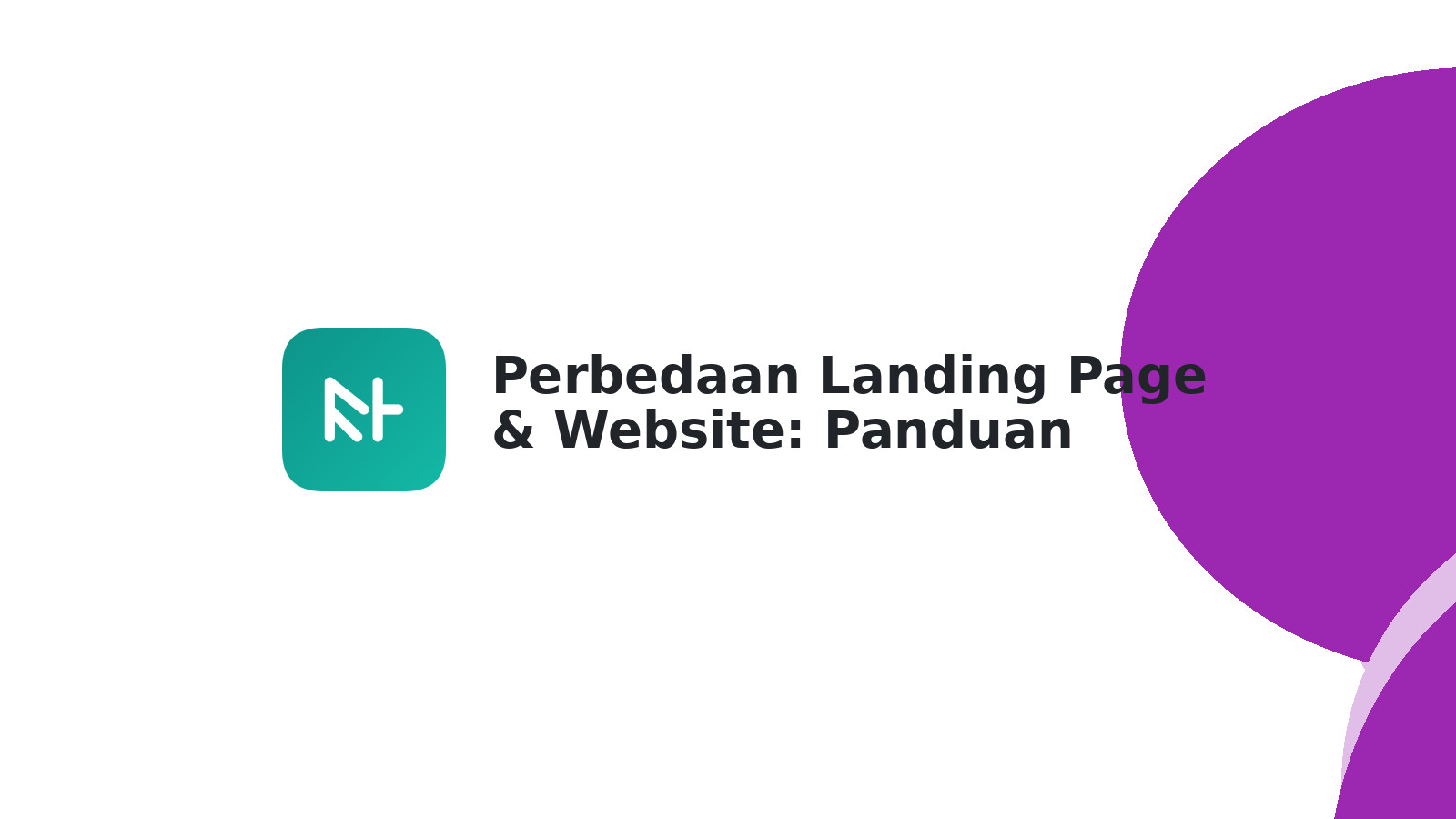 Perbedaan Landing Page & Website: Panduan Lengkap 2024