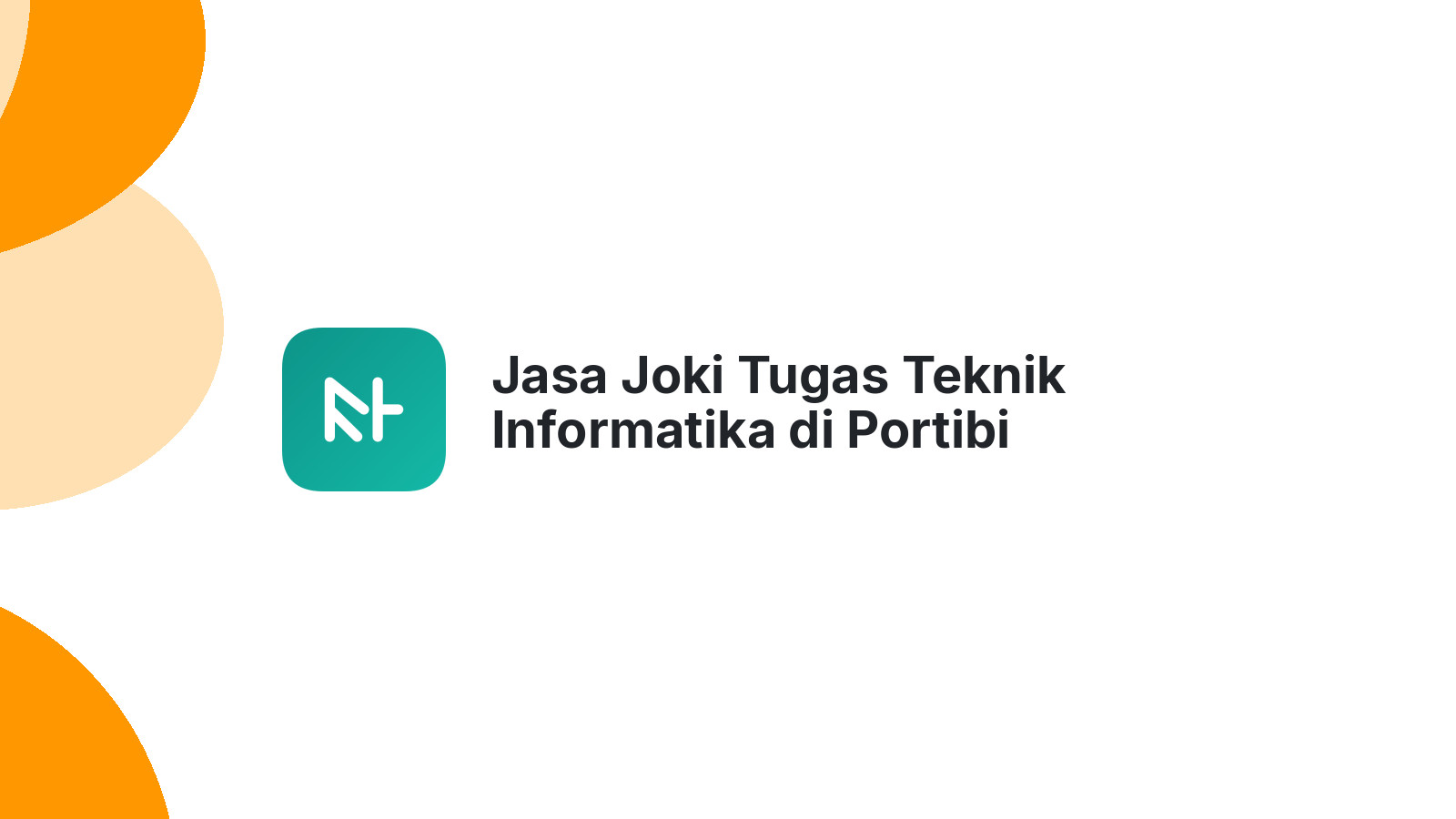 Jasa Joki Tugas Teknik Informatika di Portibi