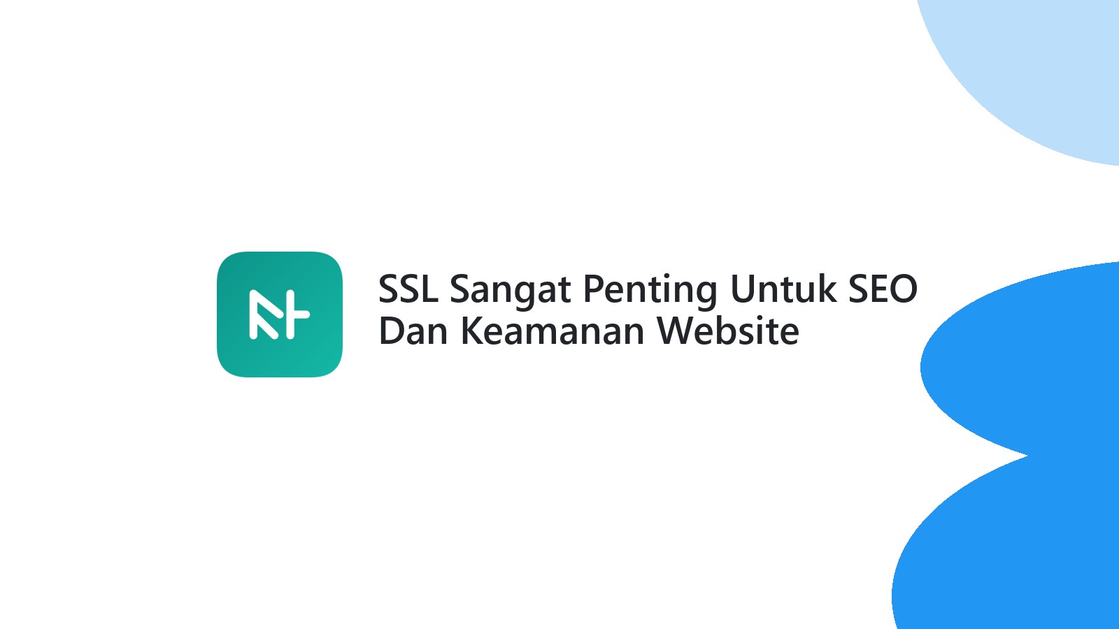 SSL Sangat Penting Untuk SEO Dan Keamanan Website