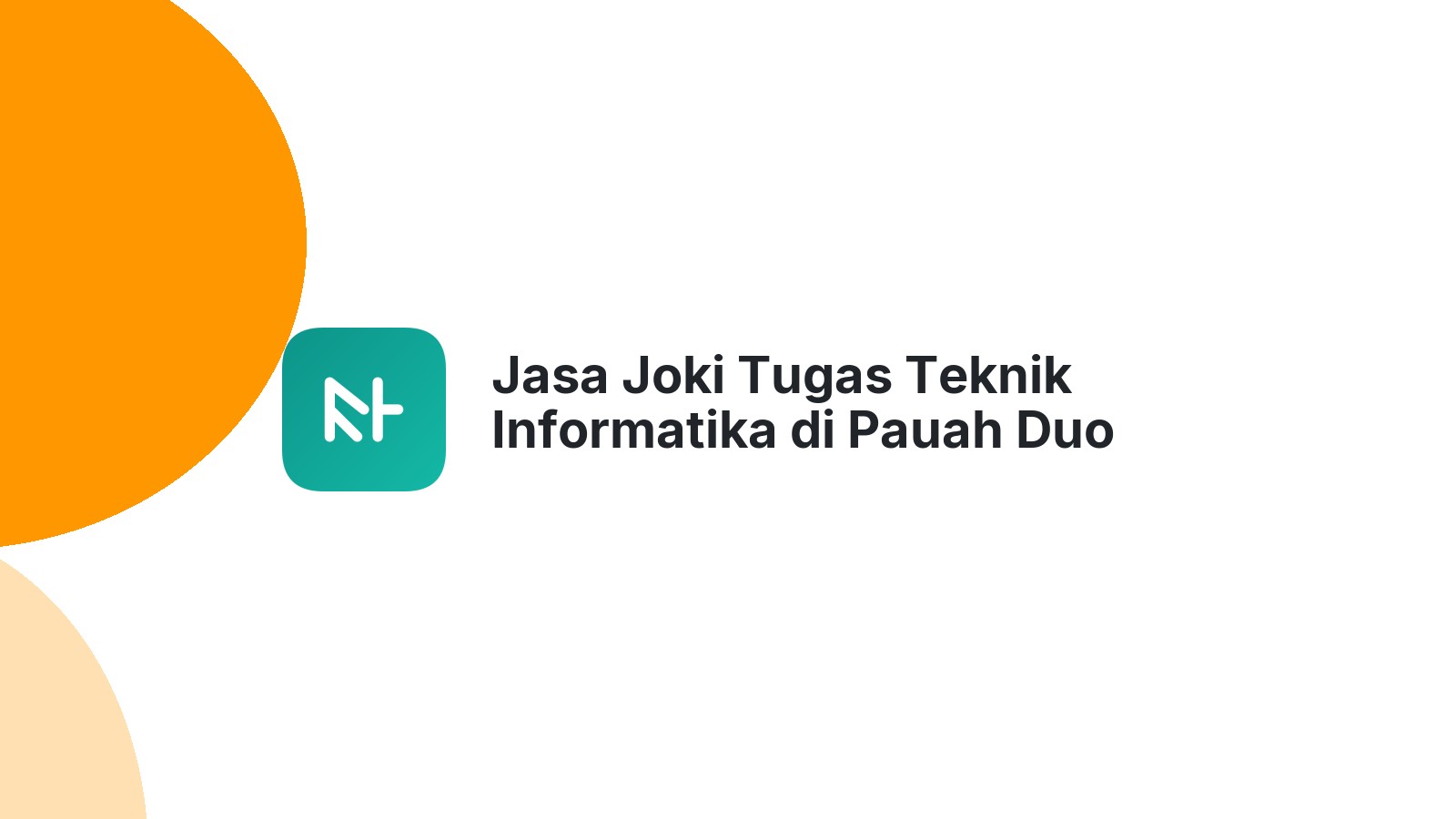 Jasa Joki Tugas Teknik Informatika di Pauah Duo