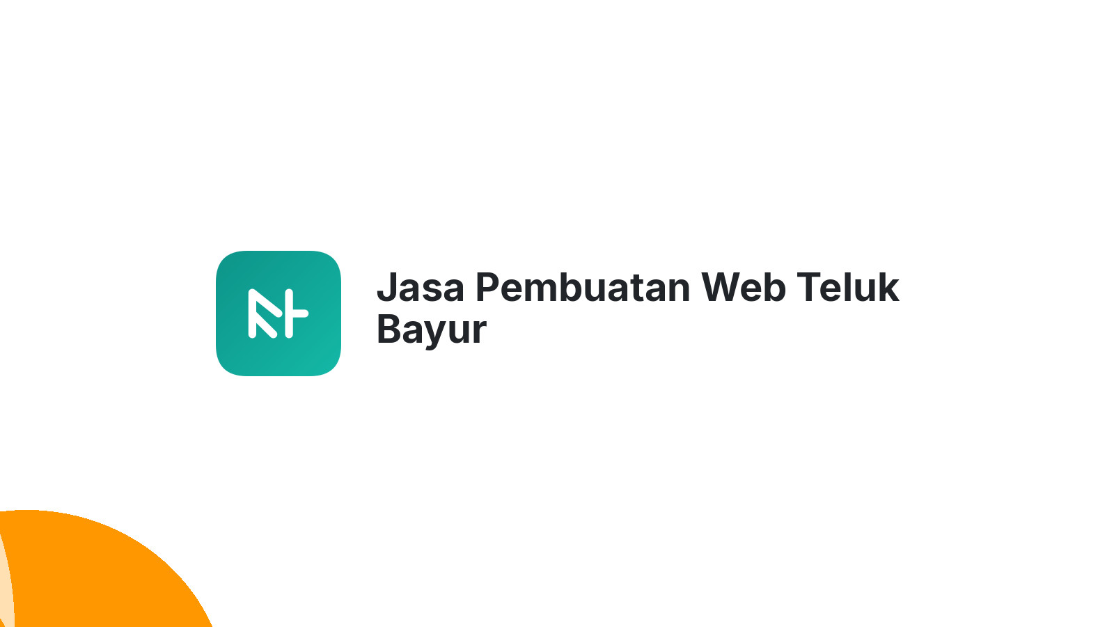 Jasa Pembuatan Web Teluk Bayur