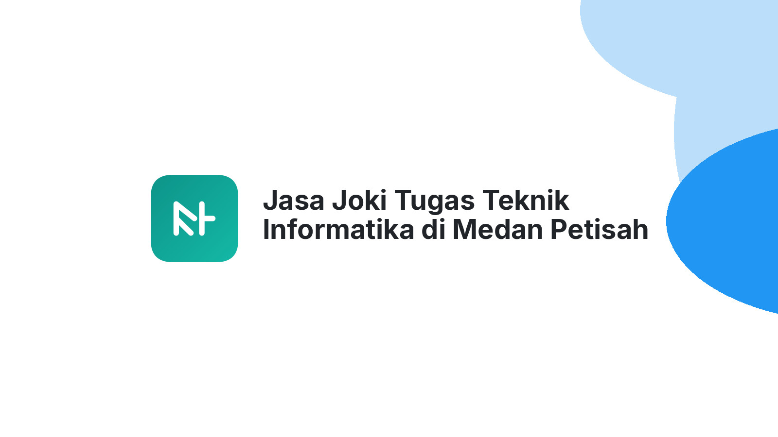 Jasa Joki Tugas Teknik Informatika di Medan Petisah