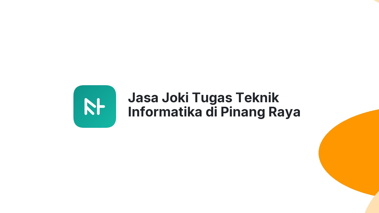 Jasa Joki Tugas Teknik Informatika di Pinang Raya