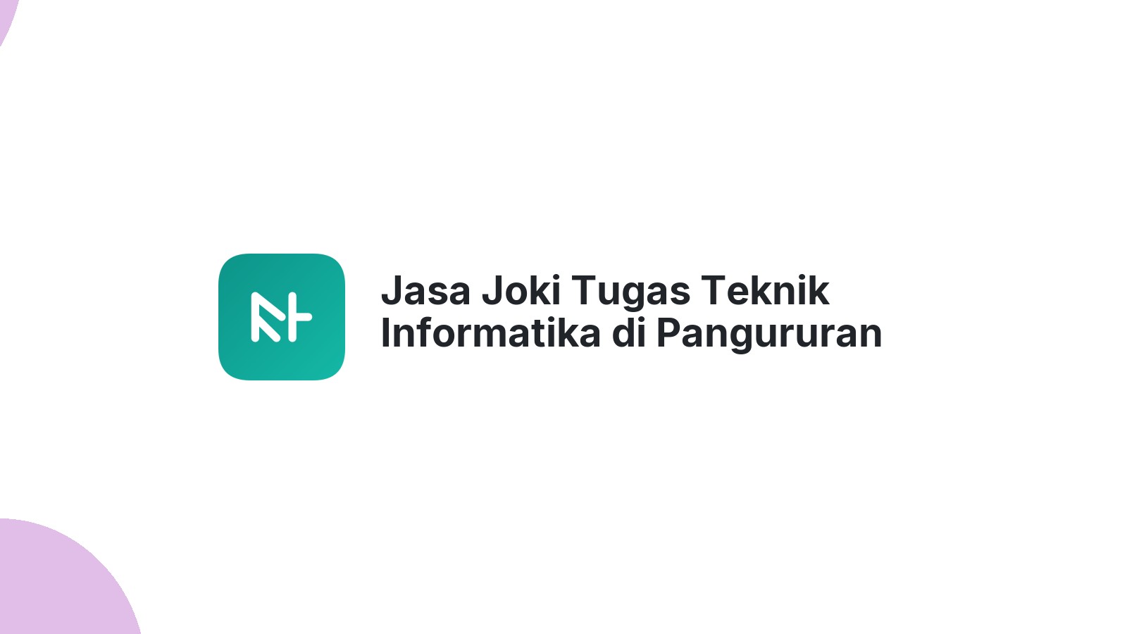 Jasa Joki Tugas Teknik Informatika di Pangururan