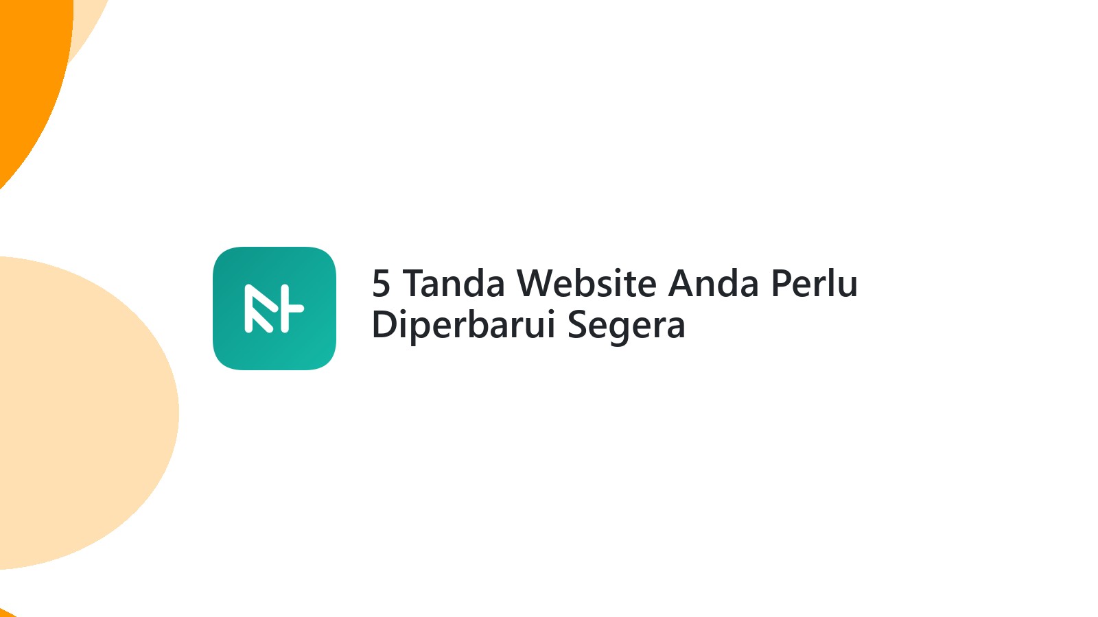 5 Tanda Website Anda Perlu Diperbarui Segera